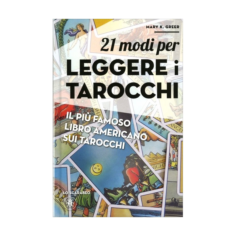 21 MODI PER LEGGERE I TAROCCHI  LIBRO