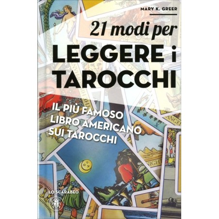 21 MODI PER LEGGERE I TAROCCHI  LIBRO