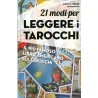 21 MODI PER LEGGERE I TAROCCHI  LIBRO