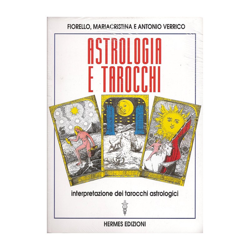 ASTROLOGIA E TAROCCHI DI FIORELLO, MARIACRISTINA E ANTONIO VERRICO