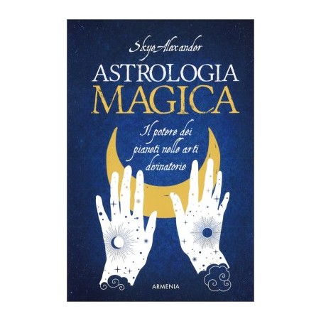 ASTROLOGIA MAGICA DI SKYE ALEXSANDER