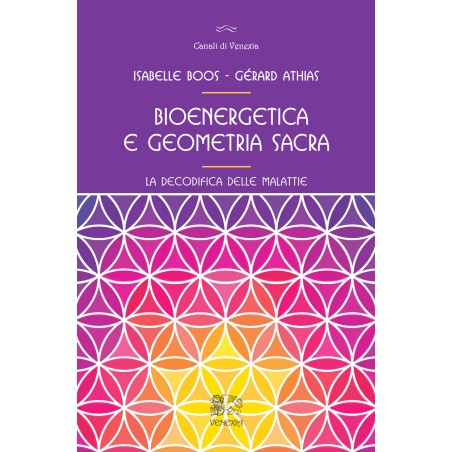 BIOENERGETICA E GEOMETRIA SACRA DI ISABELLE BOOS E GÉRARD ATHIAS