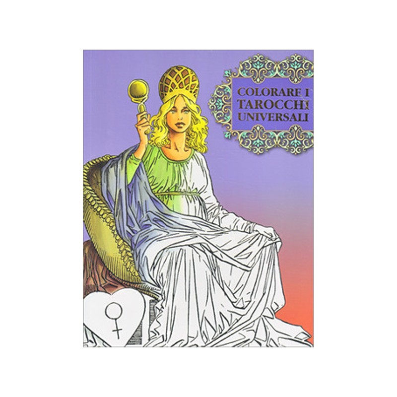 COLORARE I TAROCCHI UNIVERSALI