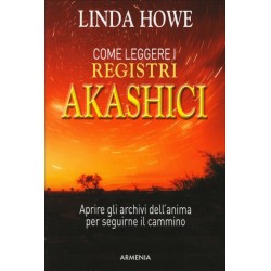 COME LEGGERE I REGISTRI AKASHICI DI LINDA HOWE