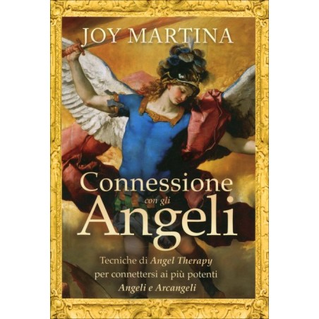 CONNESSIONE CON GLI ANGELI DI JOY MARTINA