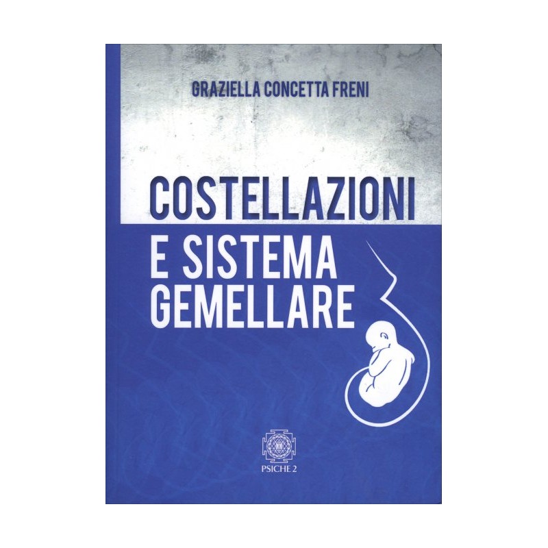 COSTELLAZIONI E SISTEMA GEMELLARE DI GRAZIELLA CONCETTA FRENI