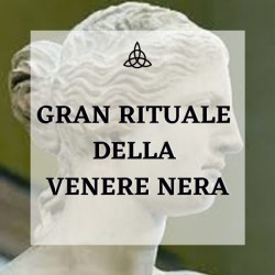 GRAN RITUALE DELLA VENERE NERA