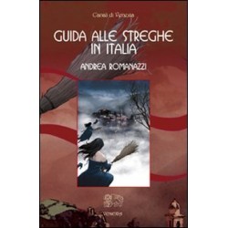 GUIDA ALLE STREGHE IN ITALIA DI ANDREA ROMANAZZI