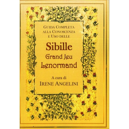 GUIDA COMPLETA ALLA CONOSCENZA E USO DELLE SIBILLE