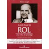 GUSTAVO ROL UNA VITA DI PRODIGI