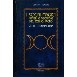 I SOGNI MAGICI MISTERI E TECNICHE DEL SONNO SACRO DI SCOTT CUNNIGHAM