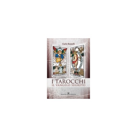I TAROCCHI - IL VANGELO SEGRETO