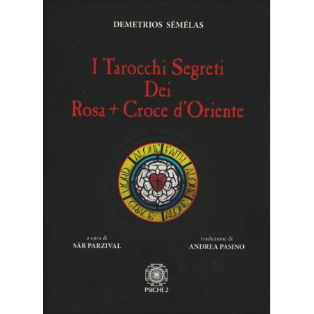 I TAROCCHI SEGRETI DEI ROSA CROCE