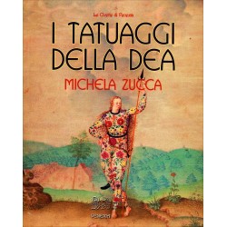 I TATUAGGI DELLA DEA DI MICHELA ZUCCA