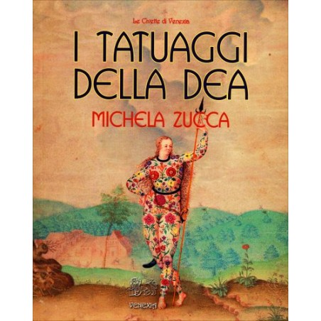 I TATUAGGI DELLA DEA DI MICHELA ZUCCA