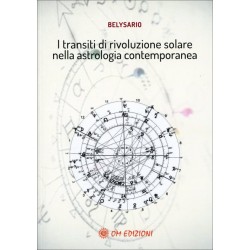 I TRANSITI DI RIVOLUZIONE SOLARE NELLA ASTROLOGIA MODERNA DI BELYSARIO