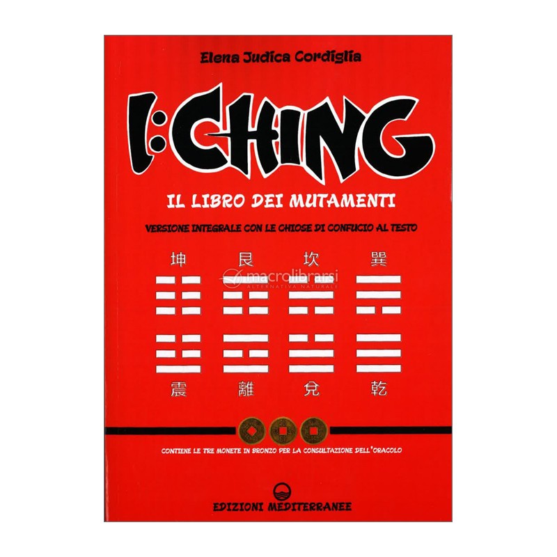 I: CHING IL LIBRO DEI MUTAMENTI