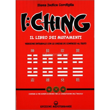I: CHING IL LIBRO DEI MUTAMENTI