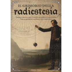 IL GRIMORIO DELLA RADIOESTESIA