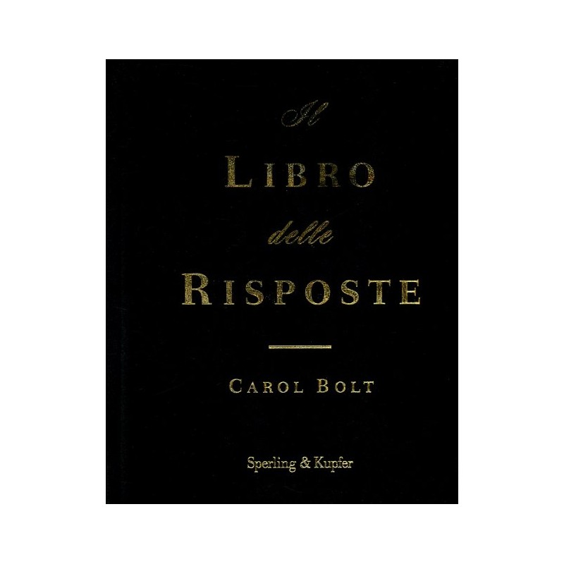 IL LIBRO DELL RISPOSTE DI CAROL BOLT
