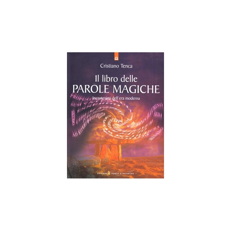 IL LIBRO DELLE PAROLE MAGICHE 1 DI CRISTIANO TENCA