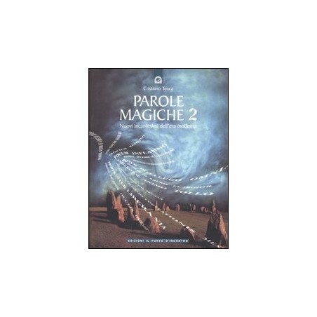 IL LIBRO DELLE PAROLE MAGICHE 2 DI CRISTIANO TENCA