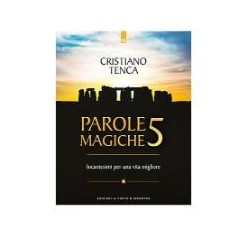 IL LIBRO DELLE PAROLE MAGICHE 5 DI CRISTIANO TENCA