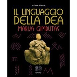 IL LINGUAGGIO DELLA DEA DI MARIJA GIMBUTAS