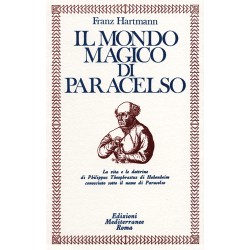 IL MONDO MAGICO DI PARACELSO DI FRANZ HARTMANN
