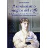 IL SIMBOLISMO MAGICO DEL CAFFE'