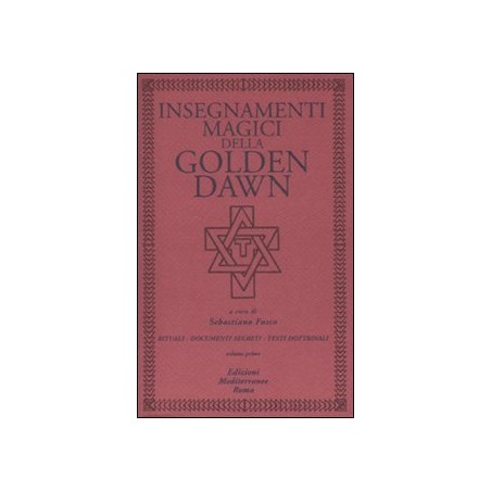 INSEGNAMENTI MAGICI DELLA GOLDEN DAWN VOLUME 1