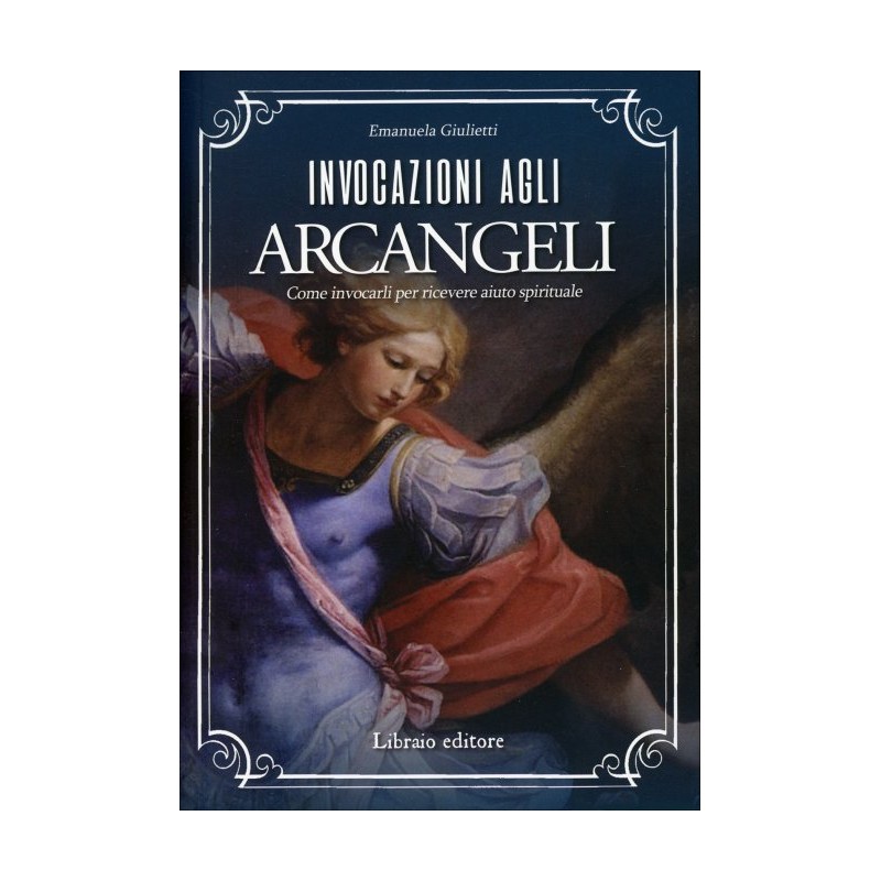 INVOCAZIONI AGLI ARCANGELI LIBRO
