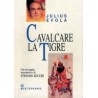 JULIUS EVOLA - CAVALCARE LA TIGRE