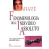 JULIUS EVOLA - FENOMENOLOGIA DELL'INDIVIDUO ASSOLUTO