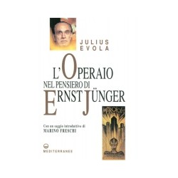 JULIUS EVOLA L'OPERAIO NEL PENSIERO DI ERNST JUNGER