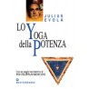 JULIUS EVOLA LO YOGA DELLA POTENZA