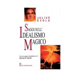 JULIUS EVOLA SAGGI SULL'IDEALISMO MAGICO