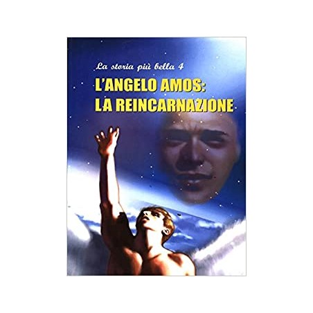 L'ANGELO AMOS: LA REINCARNAZIONE