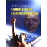 L'ANGELO AMOS: LA REINCARNAZIONE