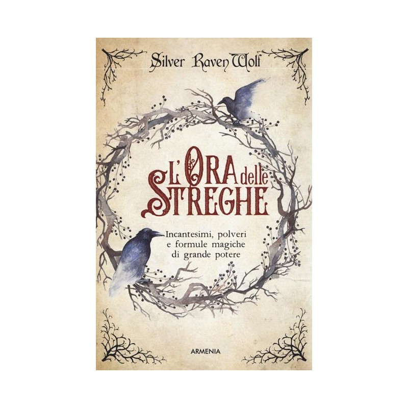 L'ORA DELLE STREGHE DI SILVER RAVEN WOLF