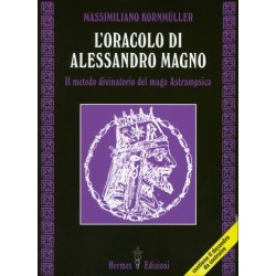 L'ORACOLO DI ALESSANDRO MAGNO DI MASSIMILIANO KORNMULLER