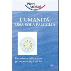 L'UMANITA' UNA SOLA FAMIGLIA LIBRO