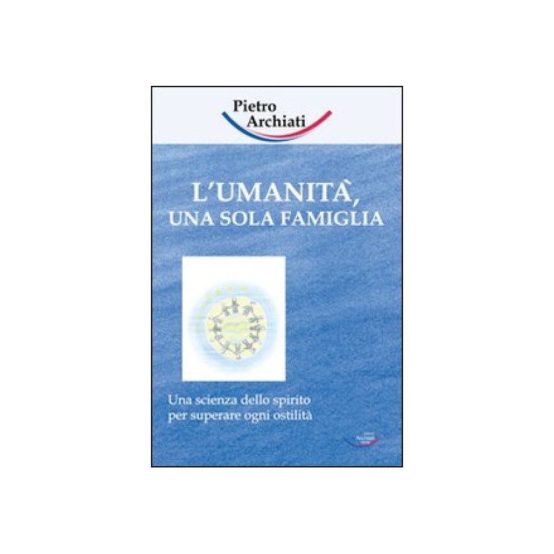 L'UMANITA' UNA SOLA FAMIGLIA LIBRO