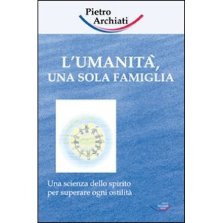 L'UMANITA' UNA SOLA FAMIGLIA LIBRO