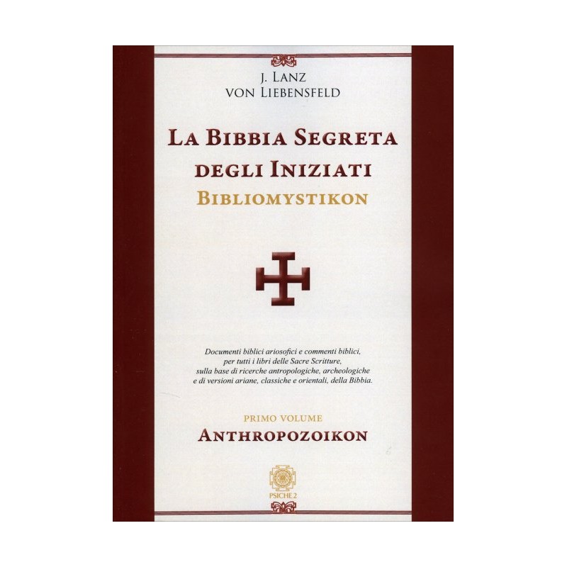 LA BIBBIA SEGRETA DEGLI INIZIATI DI J. LANZ VON LIEBE SFELD