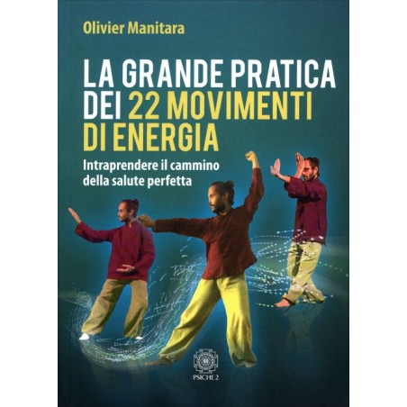 LA GRANDE PRATICA DEI 22 MOVIMENTI DI ENERGIA DI OLIVER MANITARA