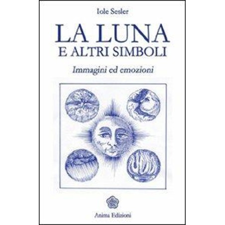 LA LUNA E ALTRI SIMBOLI IOLE SESLER