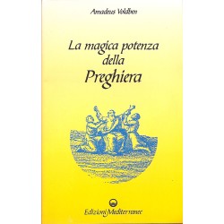 LA MAGICA POTENZA DELLA PREGHIERA