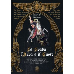 LA SPADA L'ARPA E IL CUORE- JOSEPHIN PELADAN