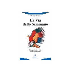 LA VIA DELLO SCIAMANO